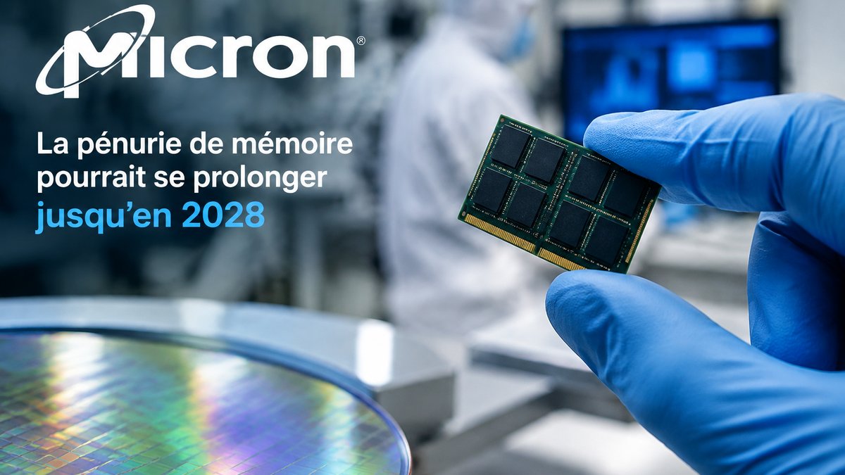 Pourquoi la pénurie de mémoire sur le marché persistera-t-elle jusqu’en 2028 selon Micron ?